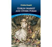 Goblin Market and Other Poems (Dover Thrift Editions)