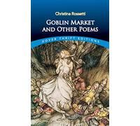 Goblin Market and Other Poems (Dover Thrift Editions)