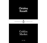 Goblin Market (Penguin Little Black Classics)