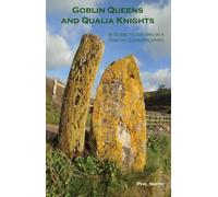 Goblin Queens and Qualia Knights : A Guide to Xisting in a Time of Catastrophes