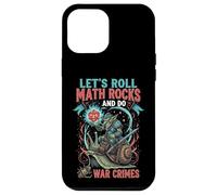 Goblin Riding Snail Let's Roll Math Rocks And Do War Crimes Case for iPhone 12 Pro Max