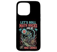 Goblin Riding Snail Let's Roll Math Rocks And Do War Crimes Case for iPhone 15 Pro Max