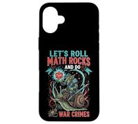 Goblin Riding Snail Let's Roll Math Rocks And Do War Crimes Case for iPhone 16 Plus