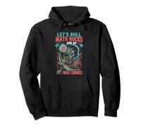 Goblin Riding Snail Let's Roll Math Rocks And Do War Crimes Pullover Hoodie