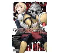 Goblin Slayer Side Story: Year One, Vol. 11 (manga): (GOBLIN SLAYER SIDE STORY YEAR ONE GN)
