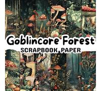 Goblincore Forest Scrapbook Paper: Double Sided 8.5"x 8.5" Decorative Craft Paper for Card Making, Decoupage, Origami, and Various Crafting Projects