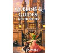 Goblins & Guides: Buried Beliefs
