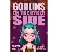 Goblins on the Other Side
