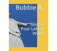 God: A Four Letter Word