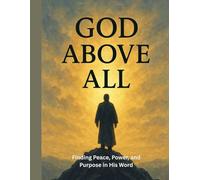 God Above All: / 8.5x11 Inch Notebook/ 2 Motivating Message Pages/ 118 Workbook Pages/ Glossy Cover/