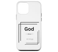 God Above All Things - Inspiring Faith Case for iPhone 12 mini