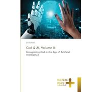 God & AI, Volume II: Recognizing God in the Age of Artificial Intelligence