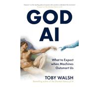 GOD AI: What to Expect when Machines Outsmart Us