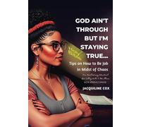 God Ain’t Through But I’m Staying True Devotional