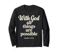 God All Things are Possible Matthew 19:26 Bible Verse Long Sleeve T-Shirt
