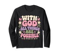 God All Things are Possible Matthew 19:26 Bible Verse Long Sleeve T-Shirt