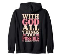 God All Things Are Possible Matthew 19:26 Bible Verse Zip Hoodie