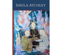 God Alone: A Glance At The Trinity