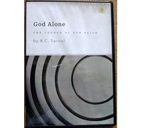 God Alone: The Source of Our Faith