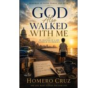God Also walked with me: 20 Charters of a Life Guided by his Presence
