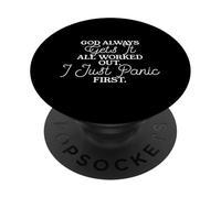 God Always Gets It All Worked Out. I Just Panic First. PopSockets Adhesive PopGrip