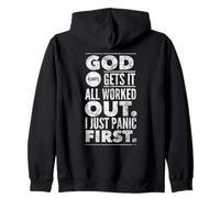 God Always Gets It All Worked Out. I Just Panic First. Zip Hoodie