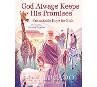 God Always Keeps His Promises: Unshakable Hope for Kids