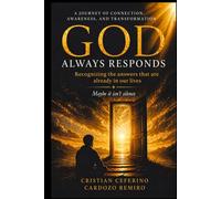 God Always Responds: Recognizing the answers that are already in our lives