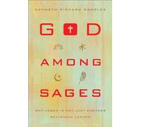God among Sages: Why Jesus Is Not Just Another Religious Leader