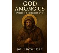 God Among Us: Stories of a Homeless Savior
