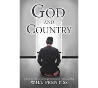 God and Country: A True Story of My Journey through Indoctrination, Violence, and Jihad
