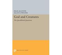 God and Creatures: The Quodlibetal Questions (Princeton Legacy Library): 1329