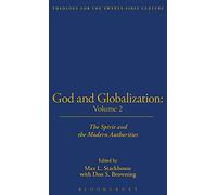 God and Globalization: Volume 2: The Spirit and the Modern Authorities: v. 2 (Theology for the twenty-first century)
