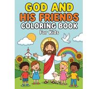 God and His Friends Coloring Book for Kids: The Holy Trinity, Jesus, Mary, Saint Joseph and Twenty-Four Beloved Saints and Your Guardian Angel: Big, ... Toddlers, Preschoolers and Little Believers.