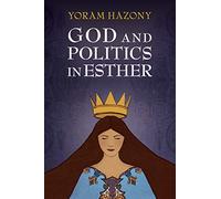 God and Politics in Esther