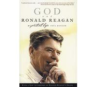 God And Ronald Reagan: A Spiritual Life