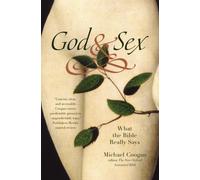 God And Sex : What the Bible Really Says