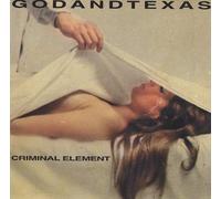 God And Texas - Criminal Element