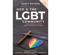 God and The LGBT Community: A Compassionate Guide for Parents, Families, and Churches