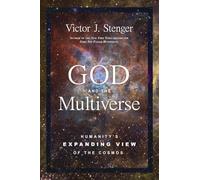 God and the Multiverse: Humanity's Expanding View of the Cosmos