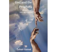 God and the Prophets: Abraham, Moses, Jesus, and Mohammad
