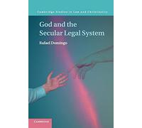 God and the Secular Legal System (Law and Christianity)