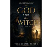God and the Witch: A Novel (The Stranger Chronicles)