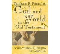 God and World in the Old Testament: A Relational Theology of Creation: xvii
