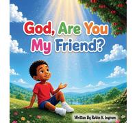 God, Are You My Friend?