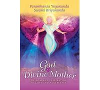 God as Divine Mother: Wisdom and Inspiration for Love and Acceptance