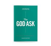 God Ask : A Fresh, Biblical Approach to Personal Support Raising Steve Shadrach