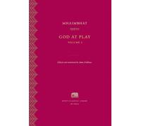 God at Play, Volume 2 (Murty Classical Library of India)