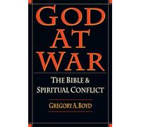 God at War - The Bible and Spiritual Conflict