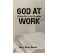 God At Work: Finding God In The Everyday